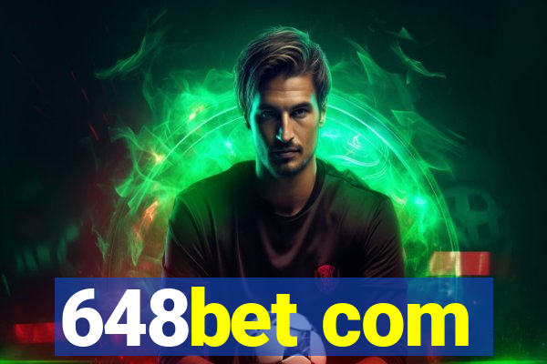 648bet com